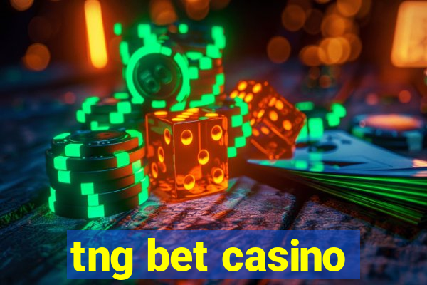 tng bet casino